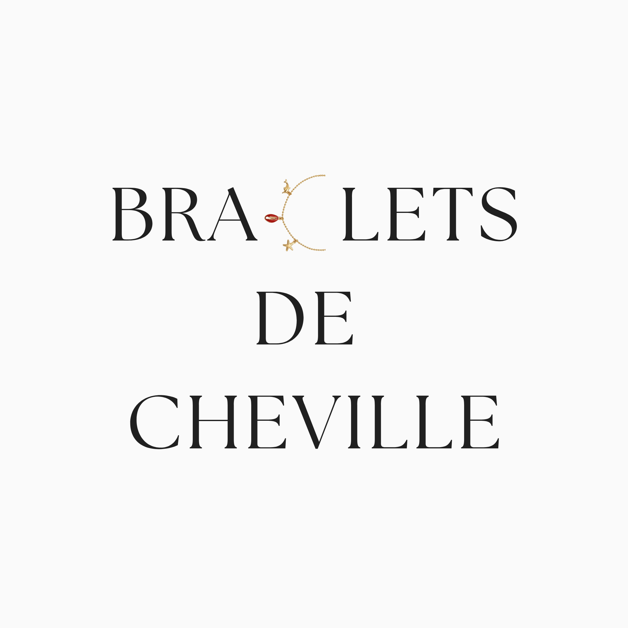 Bracelets de cheville